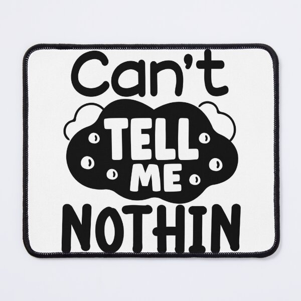 Item preview, Can't tell me nothing designed and sold by Magico Paco.