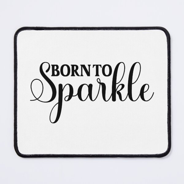 Item preview, Born to sparkle designed and sold by Magico Paco.