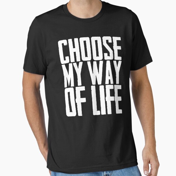 Item preview, CHOOSE MY WAY OF LIFE. designed and sold by Rejiboustarts.