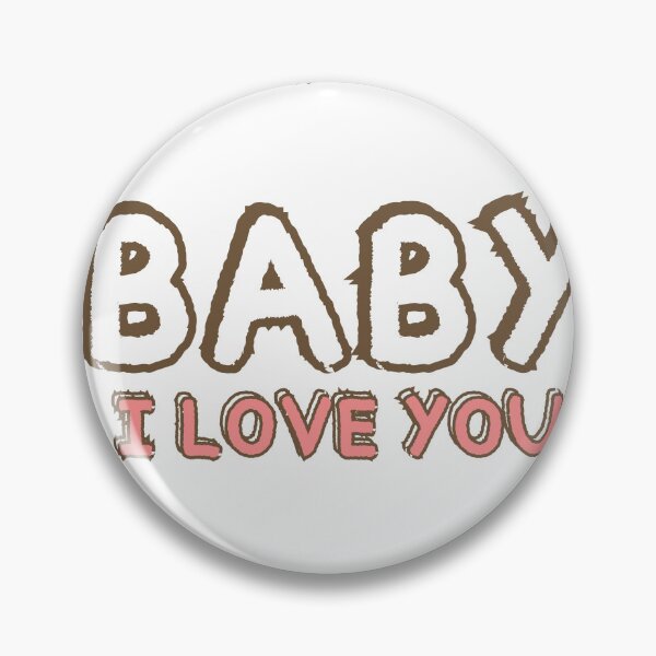 Item preview, "Baby! I love You" T-shrit designed and sold by MissCirce1993.