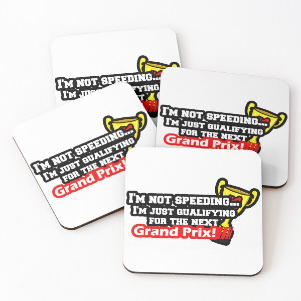 Item preview, Im not Speeding, Im Just Qualifying For The Next Grand Prix designed and sold by MonkiFlipp.