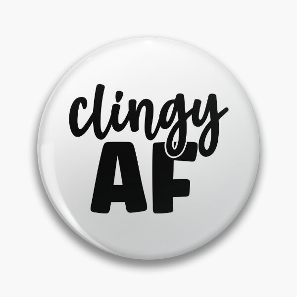Item preview, Clingy AF designed and sold by Magico Paco.