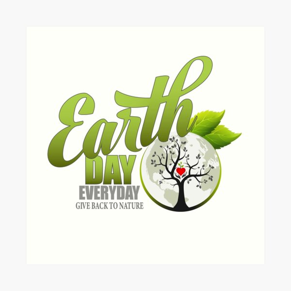 Give Back to Nature - Earth Day Everyday Art Print