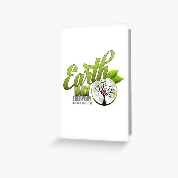 Give Back to Nature - Earth Day Everyday Greeting Card