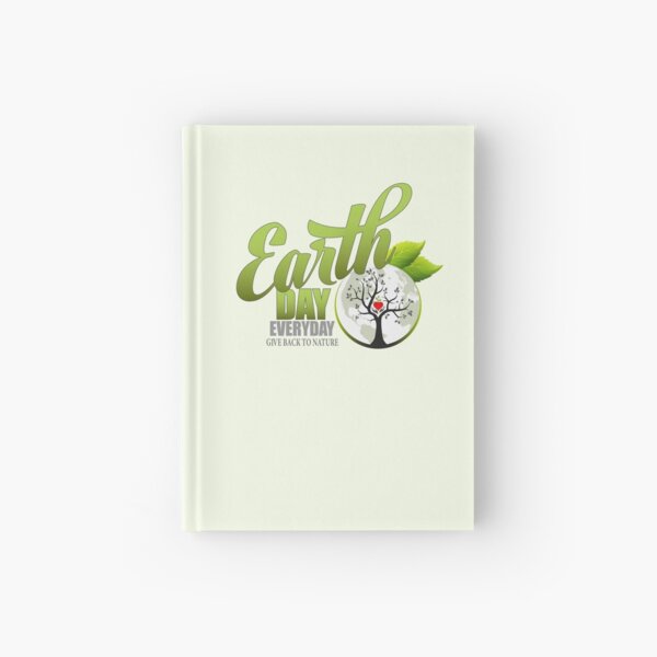 Give Back to Nature - Earth Day Everyday Hardcover Journal