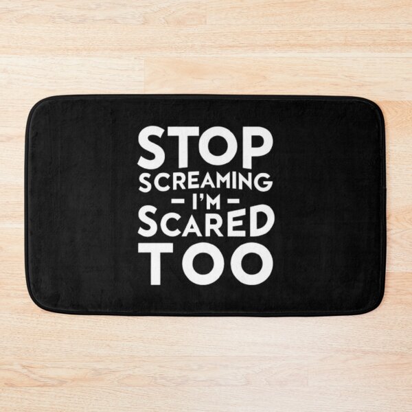 Item preview, Stop Screaming I'm Scared Too designed and sold by Mich' Micha ⭐⭐⭐⭐⭐.