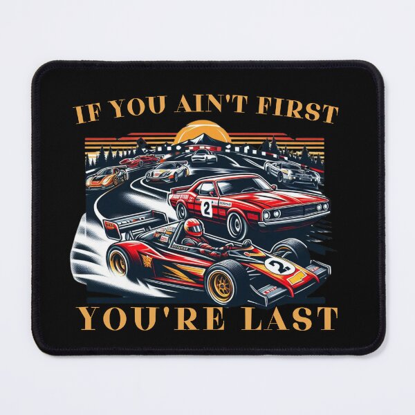 Item preview, If You Ain't First You're Last designed and sold by CatherineLievre.