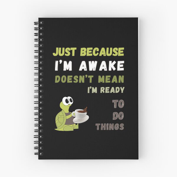 Item preview, Just Because I'm Awake Doesn't Mean I'm Ready To Do Things T-shirt designed and sold by MAGness.