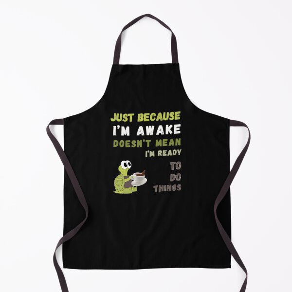 Item preview, Just Because I'm Awake Doesn't Mean I'm Ready To Do Things T-shirt designed and sold by MAGness.