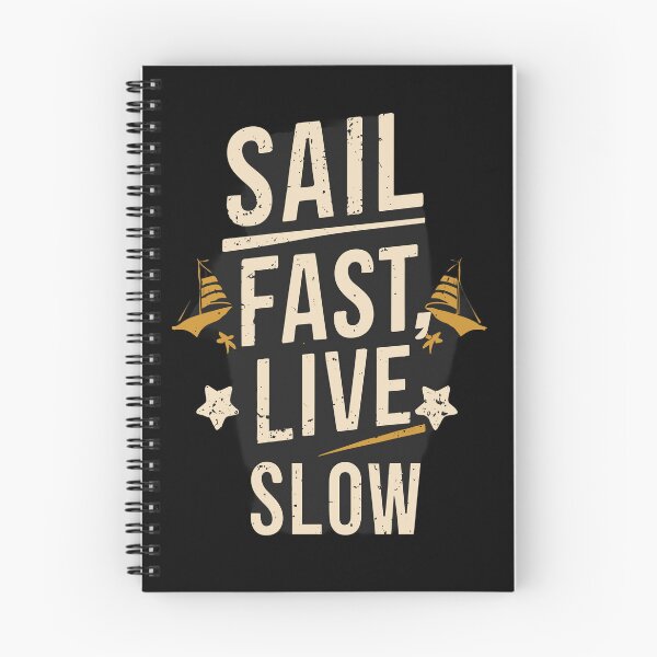 Item preview, Sail Fast Live Slow designed and sold by Dilwish5.