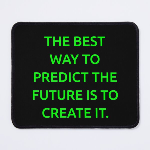 Item preview, The best way to predict the future is to create it. designed and sold by IMCDT.