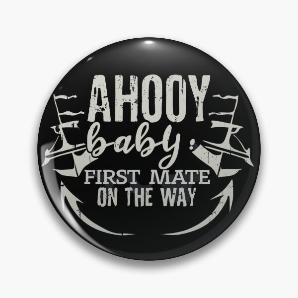 Item preview, Ahooy baby first mate on the way designed and sold by Dilwish5.