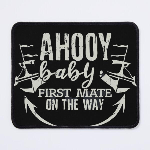 Item preview, Ahooy baby first mate on the way designed and sold by Dilwish5.