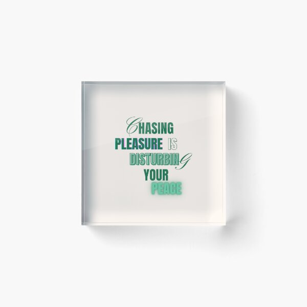Item preview, Chasing Pleasure Quote designed and sold by Soujji-Designs.