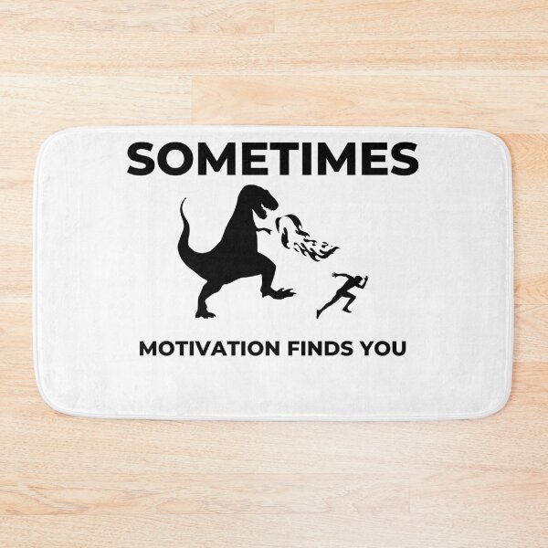 Item preview, "Sometimes Motivation Finds You" Funny Dinosaur Quote Sport Lovers Tee designed and sold by AI-volution.