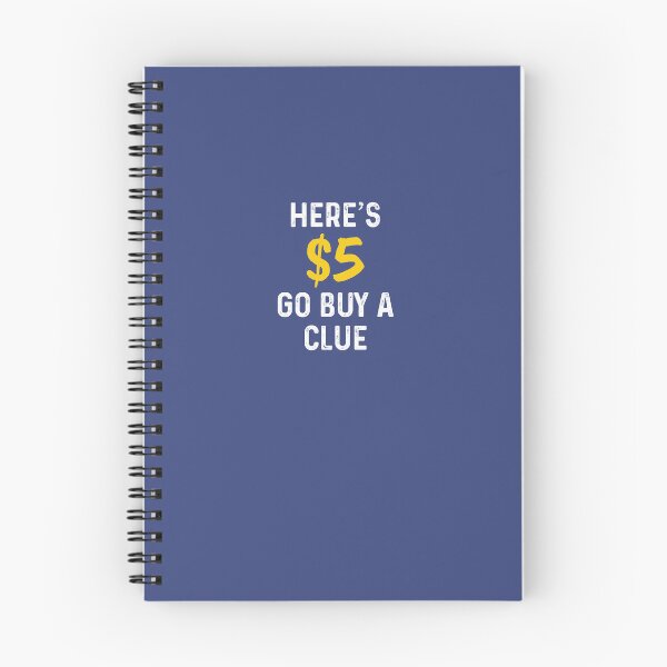 Item preview, Here's $5 clue go buy a clue designed and sold by Sarcasmisfun.