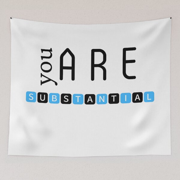 Item preview, You are substantial designed and sold by DunuStore.