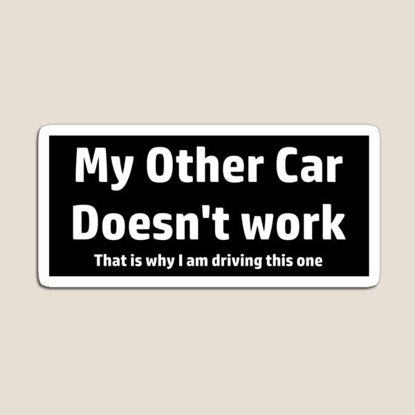 Item preview, My other car doesn't work designed and sold by Sofie  T.