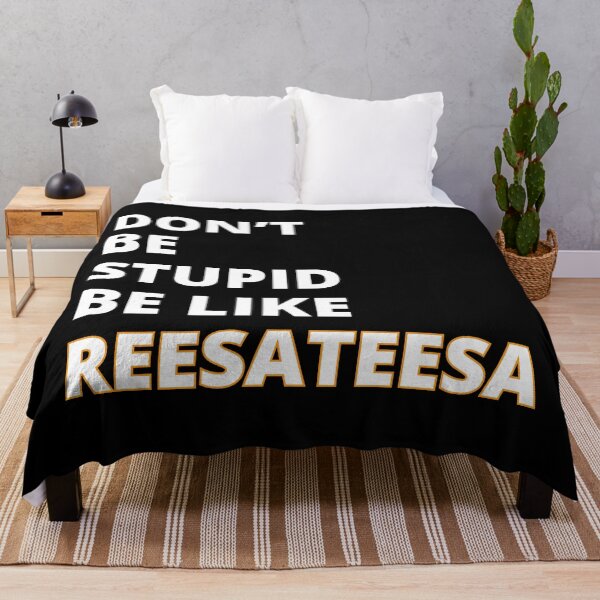 Item preview, Don't be stupid Be like RessaTeesa designed and sold by CyberArtistOne.