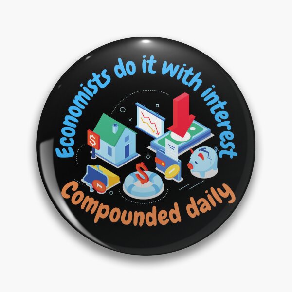 Item preview, Economists do it with interest, compounded daily, funny economics designed and sold by NoetherSym.
