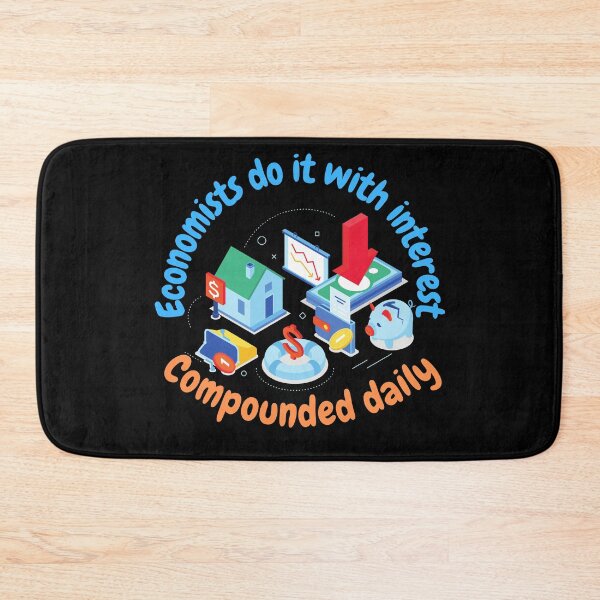 Item preview, Economists do it with interest, compounded daily, funny economics designed and sold by NoetherSym.