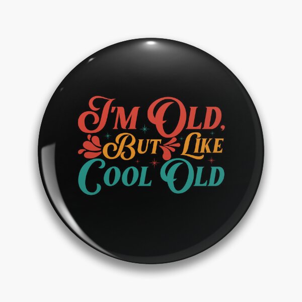 Item preview, Funny I'm Old But Like Cool Old Funny Sarcastic Gift designed and sold by 07Art.