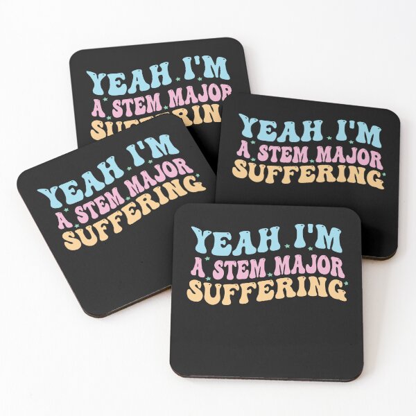 Item preview, Yeah I'm a STEM Major - Suffering designed and sold by Empiredesigner3.