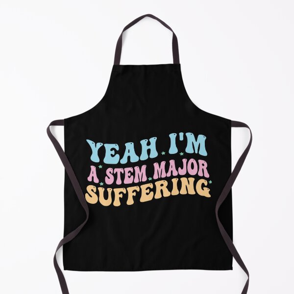 Item preview, Yeah I'm a STEM Major - Suffering designed and sold by Empiredesigner3.