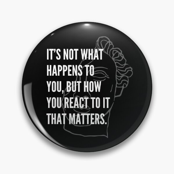Item preview, it's not what happens to you, but how you react to it that matters designed and sold by AncientAccent.