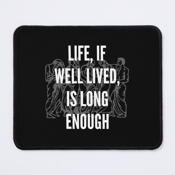 Item preview, life if well lived long enough designed and sold by AncientAccent.