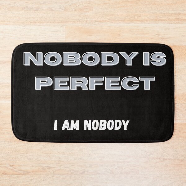 Item preview, Nobody is Perfect - I am Nobody, cheeky saying, fun shirt, funny motif designed and sold by CorvusLunaArt.