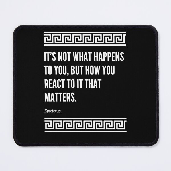 Item preview, it's not what happens to you but how you react to it that matters designed and sold by AncientAccent.