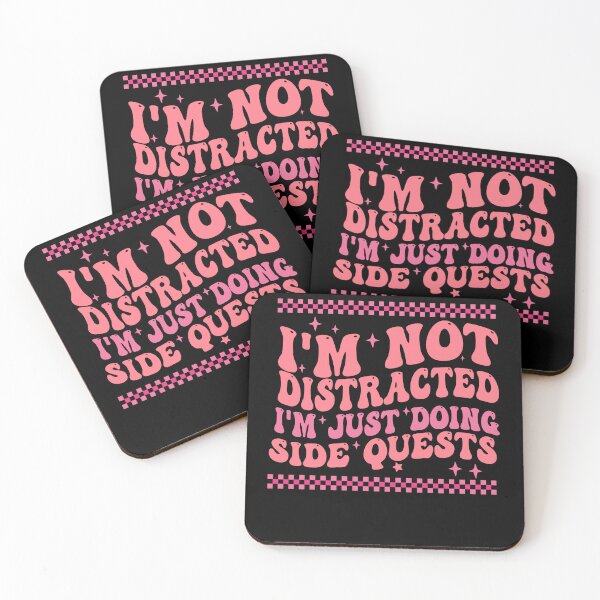 Item preview, I'm not distracted I'm just doing side quests designed and sold by Empiredesigner3.