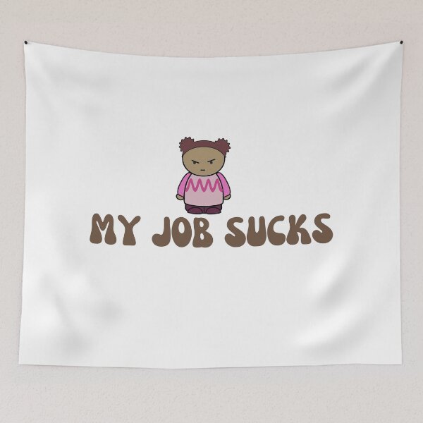 Item preview, My Job Sucks designed and sold by Seoul  Mates.