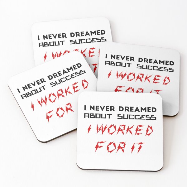 Item preview, I never dreamed about success. I worked for it designed and sold by 101univers.