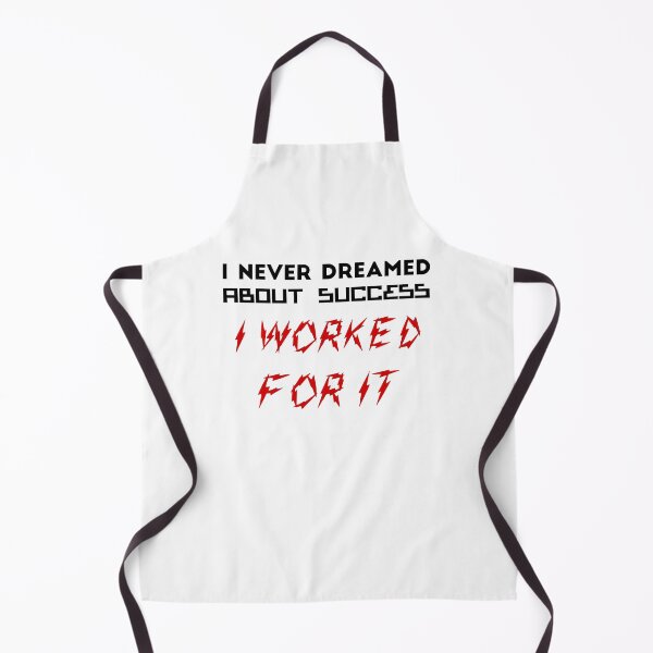 Item preview, I never dreamed about success. I worked for it designed and sold by 101univers.