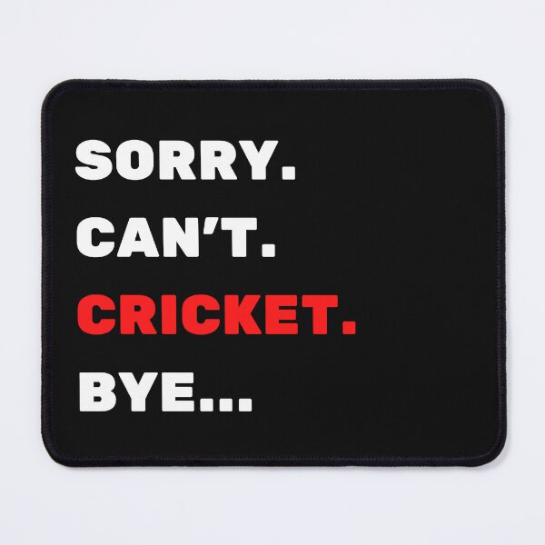 Item preview, Sorry. Can't. Cricket. Bye designed and sold by TheGreenGoat.