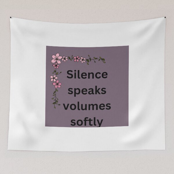 Item preview, Silent speaks volume softly. designed and sold by A Shahija.
