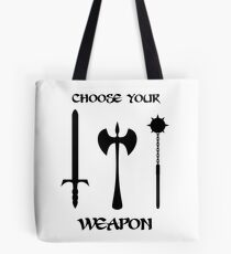 Choose Your Weapon Tote Bag