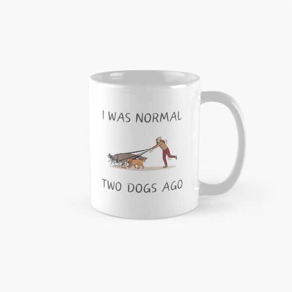 Item preview, I was normal two dogs ago, woman walking dogs. designed and sold by HappyNoireArt.