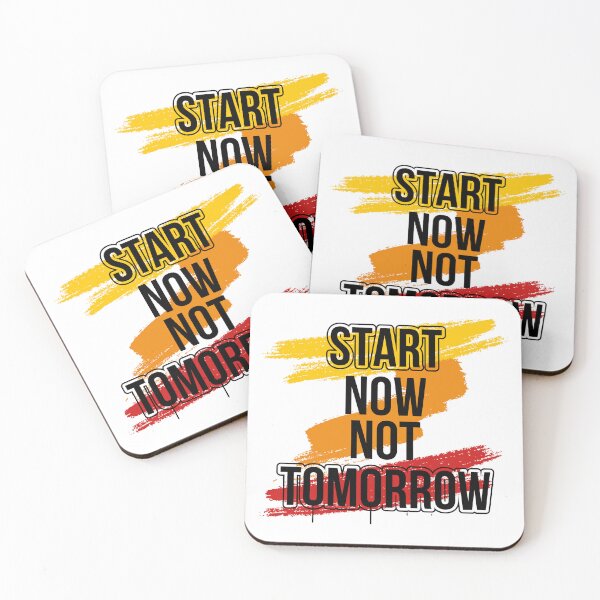 Item preview, Start now no tomorrow designed and sold by ShopMaxiDesigns.