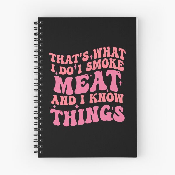 Item preview, That's what i do I Smoke Meat And I Know Things designed and sold by Empiredesigner3.