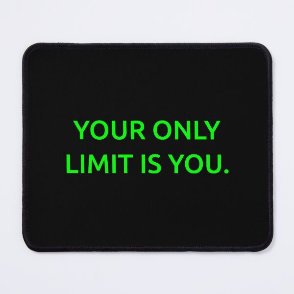 Item preview, Your only limit is you. designed and sold by IMCDT.