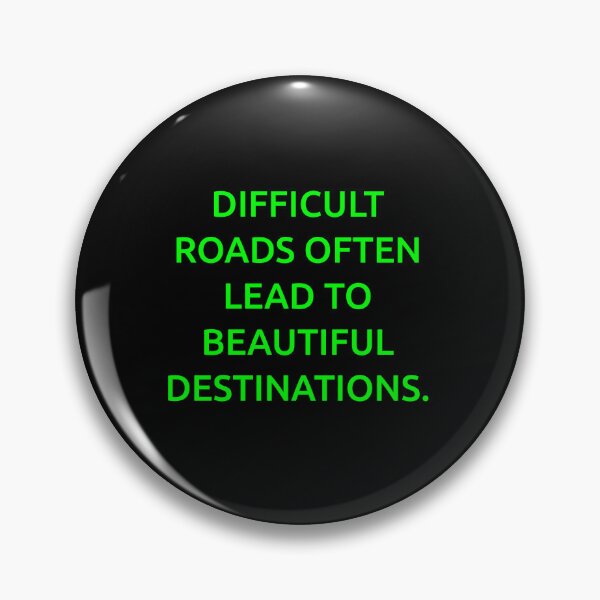 Item preview, Difficult roads often lead to beautiful destinations. designed and sold by IMCDT.