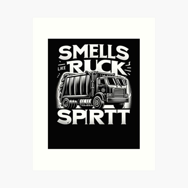 Item preview, GARBAGE TRUCK funny quote smells like truck spiritt designed and sold by KarolRuszczyk.