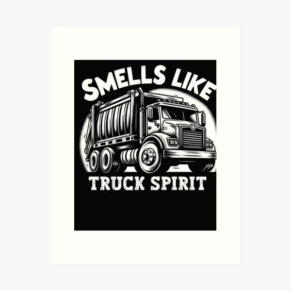 Item preview, GARBAGE TRUCK funny quote smells like truck spirit designed and sold by KarolRuszczyk.