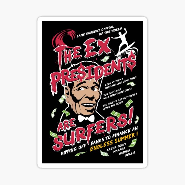 Item preview, The Ex Presidents Are Surfers designed and sold by Candywrap Studio.