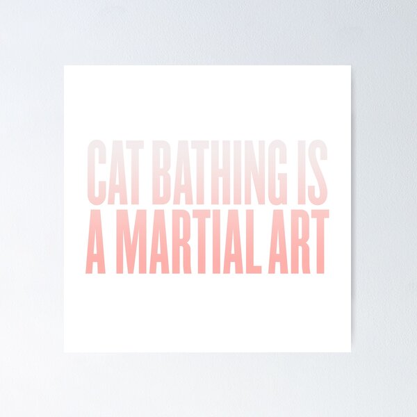 Item preview, Cat bathing is a martial art v.2 designed and sold by x1brett.