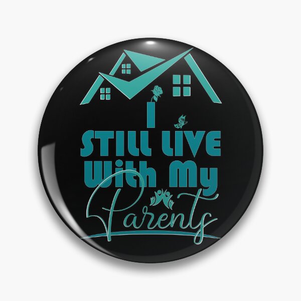 Item preview, Funny I Still Live With My Parents Cool Gift designed and sold by 07Art.