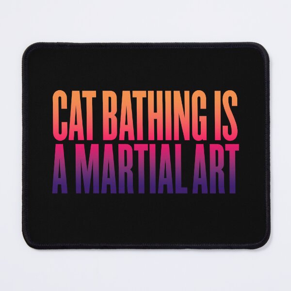 Item preview, Cat bathing is a martial art v.3 designed and sold by x1brett.